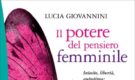 Recensioni Libri: Il Potere del Pensiero Femminile di Lucia Giovannini (Pickwick Edizioni)