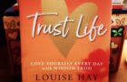 Recensioni Libri: Trust Life – Fidati della Vita di Louise Hay (MyLife Edizioni)